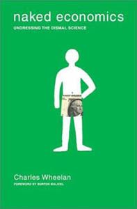 Naked Economics by Charles Wheelan image of Naked Economics by Charles Wheelan