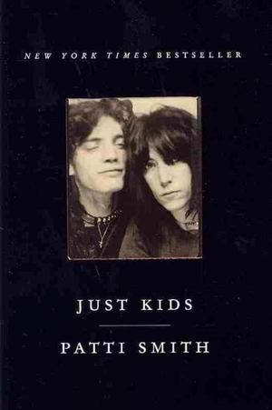 Just Kids Patti Smith image of Just Kids Patti Smith